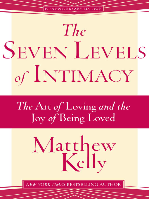 Title details for The Seven Levels of Intimacy by Matthew Kelly - Available